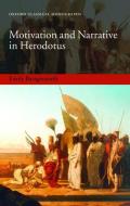Motivation and Narrative in Herodotus di Emily Baragwanath edito da OXFORD UNIV PR