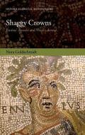 Shaggy Crowns: Ennius' Annales and Virgil's Aeneid di Nora Goldschmidt edito da OXFORD UNIV PR