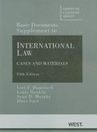 International Law, Basic Documents Supplement, Cases and Materials di Lori Fisler Damrosch, Louis Henkin, Sean D. Murphy edito da West