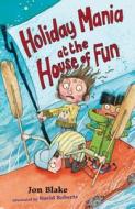Stinky Finger: Holiday Mania At The House Of Fun di Jon Blake edito da Hachette Children's Group