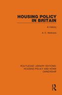 Housing Policy In Britain di A. E. Holmans edito da Taylor & Francis Ltd