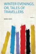 Winter Evenings, Or, Tales of Travellers edito da HardPress Publishing