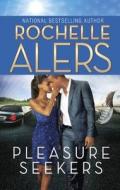 Pleasure Seekers di Rochelle Alers edito da Harlequin Books