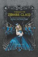 Through the Zombie Glass di Gena Showalter edito da HARLEQUIN SALES CORP