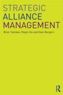Strategic Alliance Management di Brian Tjemkes, Pepijn Vos, Koen Burgers edito da Taylor & Francis Ltd