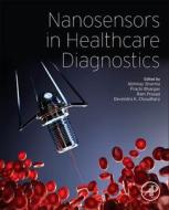 Nanosensors in Healthcare Diagnostics edito da ACADEMIC PR INC
