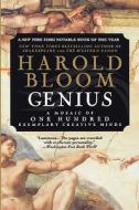 Genius: A Mosaic of One Hundred Exemplary Creative Minds di Harold Bloom edito da WARNER BOOKS