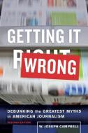 Getting It Wrong di W. Joseph Campbell edito da University of California Press