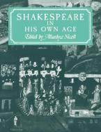 Shakespeare in His Own Age di Allardyce Nicoll, Nicoll edito da Cambridge University Press