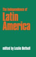 The Independence of Latin America edito da Cambridge University Press