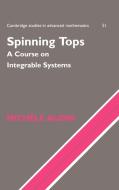 Spinning Tops di Michele Audin, Michhle Audin, M. Audin edito da Cambridge University Press