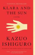 Klara and the Sun di Kazuo Ishiguro edito da VINTAGE