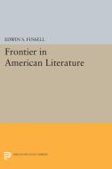 Frontier in American Literature di Edwin S. Fussell edito da Princeton University Press