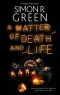 A Matter Of Death And Life di Simon R. Green edito da Canongate Books Ltd
