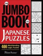 The Jumbo Book of Japanese Puzzles di The Puzzle Society edito da Andrews McMeel Publishing