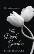 The Dark Garden di Eden Bradley edito da Ebury Publishing