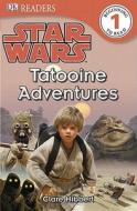 Star Wars: Tatooine Adventures di Clare Hibbert edito da DK Publishing (Dorling Kindersley)