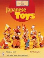 Japanese Toys di Bill Gallagher edito da Schiffer Publishing Ltd