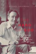 The Hand of God di Michael Gauvreau edito da McGill-Queen's University Press