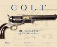 Colt di Jeffrey Richardson edito da Universe Publishing