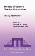 Models of Science Teacher Preparation di Derrick R. Lavoie edito da Springer Netherlands