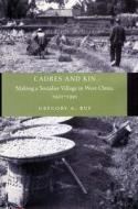 Cadres and Kin di Gregory A. Ruf edito da Stanford University Press