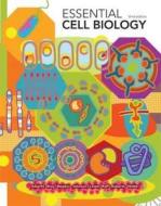 Essential Cell Biology di Bruce Alberts, Alexander Johnson, Dennis Bray edito da Taylor & Francis Inc