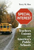 Special Interest di Terry M. Moe edito da Brookings Institution Press