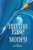 Having Ease with Money edito da Happy Publishing