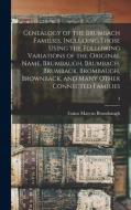 GENEALOGY OF THE BRUMBACH FAMILIES, INCL di GAIUS MAR BRUMBAUGH edito da LIGHTNING SOURCE UK LTD