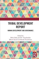 Tribal Development Report edito da Taylor & Francis Ltd