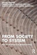 From Society To System di Michel Freitag edito da Taylor & Francis Ltd