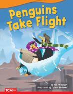 Penguins Take Flight di Joe Rhatigan edito da TEACHER CREATED MATERIALS