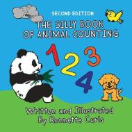 The Silly Book of Animal Counting di Ronnette Brown Curls edito da LIGHTNING SOURCE INC