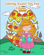 Coloring Easter for Fun - Volume 3: 25 Easter Sceneries with Eggs to Color di Lani Carton edito da INDEPENDENTLY PUBLISHED