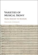Varieties of Musical Irony di Michael (University of Minnesota) Cherlin edito da Cambridge University Press