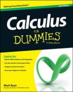 Calculus For Dummies di Mark Ryan edito da John Wiley & Sons Inc