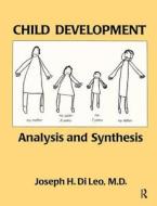 Child Development di Joseph di Leo edito da Taylor & Francis Ltd