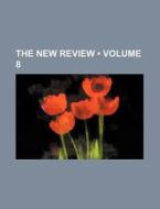 The New Review (volume 8) di Books Group edito da General Books Llc