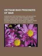 Vietnam War Prisoners Of War: John Mccai di Books Llc edito da Books LLC, Wiki Series