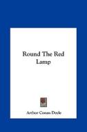 Round the Red Lamp di Arthur Conan Doyle edito da Kessinger Publishing