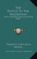 The Epistle to the Philippians: With Introduction and Notes (1893) edito da Kessinger Publishing