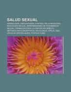 Salud sexual di Fuente Wikipedia edito da Books LLC, Reference Series