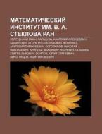 Matematicheskii Institut Im. V. A. Stek di Istochnik Wikipedia edito da Books LLC, Wiki Series