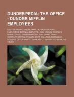 Dunderpedia: The Office - Dunder Mifflin di Source Wikia edito da Books LLC, Wiki Series