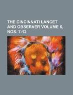 The Cincinnati Lancet and Observer Volume 6, Nos. 7-12 di Anonymous edito da Rarebooksclub.com