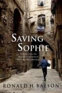 Saving Sophie di Ronald H. Balson edito da St. Martin's Griffin