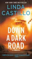 Down a Dark Road di Linda Castillo edito da Minotaur Books,US