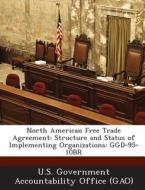 North American Free Trade Agreement edito da Bibliogov