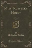 Author, U: Miss. Russell's Hobby, Vol. 1 of 2 di Unknown Author edito da Forgotten Books